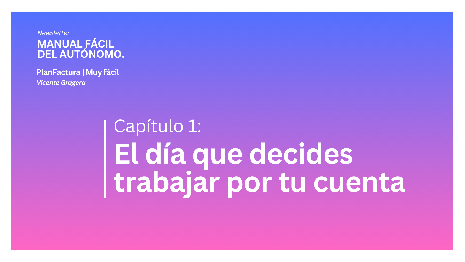 El día que decides crear tu negocio El día que decides crear tu negocio